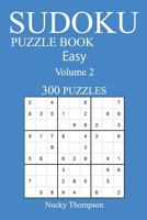 Easy 300 Sudoku Puzzle Book: Volume 2 1540338436 Book Cover