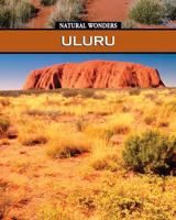 Uluru: Sacred Rock of the Australian Desert 1590364481 Book Cover