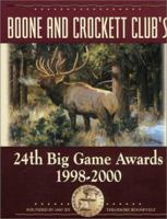 Boone and Crockett Club's 24th Big Game Awards, 1998-2000 (Boone and Crockett Club's Big Game Awards) 0940864371 Book Cover