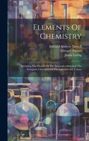 Elements Of Chemistry: Including The History Of The Imponderables And The Inorganic Chemistry Of The Late Edward Turner 1022576607 Book Cover