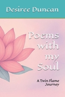 Poems with my Soul: A Twin Flame Journey B0FHJCQZCF Book Cover