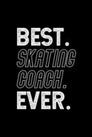 Best. Skating Coach. Ever.: Dot Grid Journal or Notebook, 6x9 inches with 120 Pages. Cool Vintage Distressed Typographie Cover Design. 1692579886 Book Cover