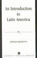 An Introduction to Latin America 0761820981 Book Cover