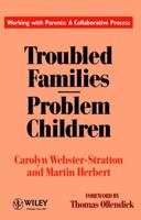 Troubled Families - Problem Children: Working With Parents : A Collaborative Process 0471944483 Book Cover
