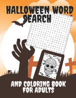 Halloween Word Search and Coloring Book for Adults: Halloween Skull Fiesta Large Print Word Search Book Easy & Meedium Level. B08JMJ36N5 Book Cover