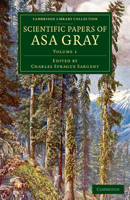 Scientific Papers Of Asa Gray V1: Reviews Of Works On Botany And Related Subjects, 1834-1887 1286609186 Book Cover