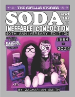 Soda and the Ineffable Concoction: The Sifillis Stories: Volume I: 40th Anniversary Edition B0GVS9N7RR Book Cover