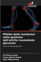 Effetto della ionoforesi nella gestione dell'artrite reumatoide giovanile (Italian Edition) 6202205261 Book Cover