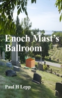 Enoch Mast's Ballroom B0D9C8Z7H2 Book Cover