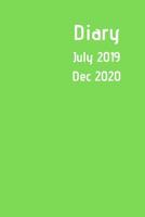 Diary July 2019 Dec 2020: New simple range. 6x9 week to a page academic year diary. Space for notes and to do list on each page. Perfect for teachers, students and small business owners. Bright lime g 1077557604 Book Cover