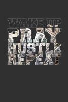 Wake Up Pray Hustle Repeat: 6 x 9 Motivational Notebook for Hustlers and Entrepreneurs - 125 Lined Pages 1079963782 Book Cover