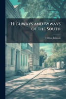 Highways and Byways of the South 1025234545 Book Cover