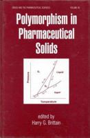 Polymorphism in Pharmaceutical Solids (Drugs and the Pharmaceutical Sciences) 0824702379 Book Cover