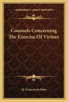 Counsels Concerning The Exercise Of Virtues 1425331319 Book Cover