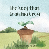 The Seed that Grandma Grew B0CGKV8TRH Book Cover