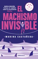 El machismo invisible (regresa) / Invisible Machismo 6073184123 Book Cover