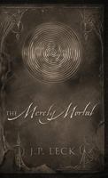 The Merely Mortal 1478713070 Book Cover