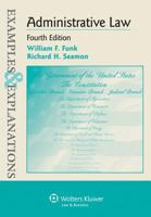 Examples & Explanations: Administrative Law, Fourth Edition 1454805218 Book Cover