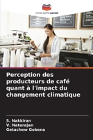 Perception des producteurs de café quant à l'impact du changement climatique (French Edition) 620988721X Book Cover