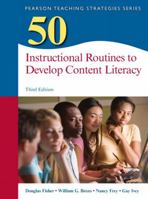 50 Instructional Routines to Develop Content Literacy, Loose-Leaf Version with Pearson Etext -- Access Card Package