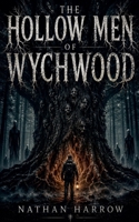 The Hollow Men Of Wychwood B0H21N9NNC Book Cover