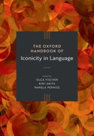The Oxford Handbook of Iconicity in Language (Oxford Handbooks) 0192849484 Book Cover