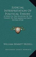 Judicial Interpretation of Political Theory 1240133189 Book Cover