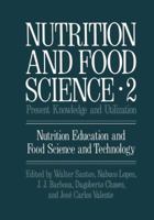 Nutrition and Food Science: Present Knowledge and Utilization 1475702310 Book Cover