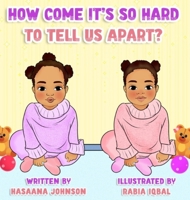 How Come It's So Hard To Tell Us Apart? 1087959500 Book Cover