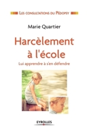 Harcèlement à l'école: Lui apprendre à se défendre. (French Edition) 2212562624 Book Cover