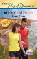 In His Good Hands 0373716877 Book Cover
