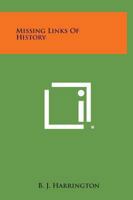 Missing Links of History 0766133214 Book Cover
