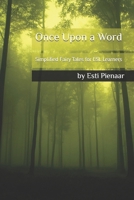 Once Upon a Word: Simplified Fairy Tales for ESL Learners (Language Learning Short Stories) 1037030745 Book Cover