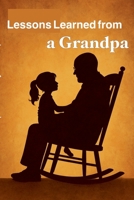 Lessons Learned from a Grandpa B0FSRN6V7J Book Cover