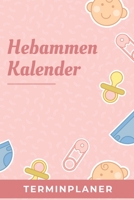 Hebammen Kalender Terminplaner: Hebamme Kalender 2020 | Terminkalender A5, Hebammen Planer & Notizbuch (German Edition) 1692952056 Book Cover