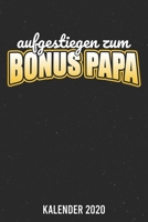 Kalender 2020: aufgestiegen Bonuspapa A5 Kalender Planer f�r ein erfolgreiches Jahr - 110 Seiten 1671783875 Book Cover