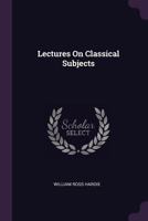 Lectures on Classical Subjects 1359749489 Book Cover