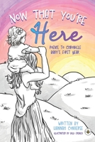 Now That You're Here 1839347716 Book Cover