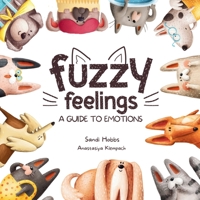Fuzzy Feelings: A guide to emotions 0645610445 Book Cover