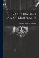 Corporation Law of Maryland 1022084542 Book Cover