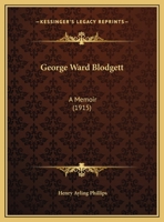 George Ward Blodgett: A Memoir 116953354X Book Cover