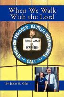 When We Walk with the Lord 1436396646 Book Cover