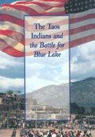 The Taos Indians and the Battle for Blue Lake 1878610120 Book Cover