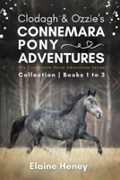 Clodagh & Ozzie's Connemara Pony Adventures | The Connemara Horse Adventures Series Collection - Books 1 to 3 1915542278 Book Cover