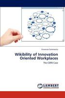 Wikibility of Innovation Oriented Workplaces: The CERN Case 3846508152 Book Cover