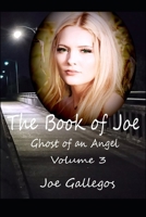 The Book of Joe: Ghost of an Angel B0D2HSMGH9 Book Cover