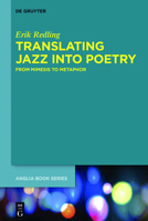 From Mimesis to Metaphor: Translating Jazz Into Poetry 311032654X Book Cover