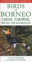 Birds of Borneo, Sabah, Sarawak, Brunei and Kalimantan (A Photographic Guide To...) 1859746977 Book Cover