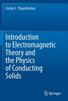 Introduction to Electromagnetic Theory and the Physics of Conducting Solids 3030309983 Book Cover
