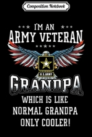 Composition Notebook: Proud Army Veteran Grandpa Is Like Normal Grandpa  Journal/Notebook Blank Lined Ruled 6x9 100 Pages 1698511728 Book Cover